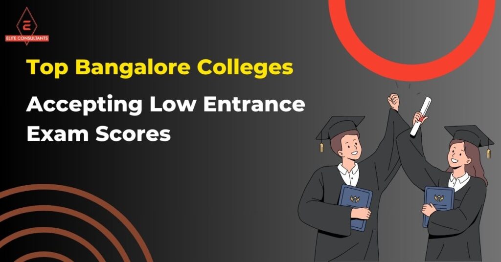 Top Bangalore Colleges Accepting Low Entrance Exam Scores