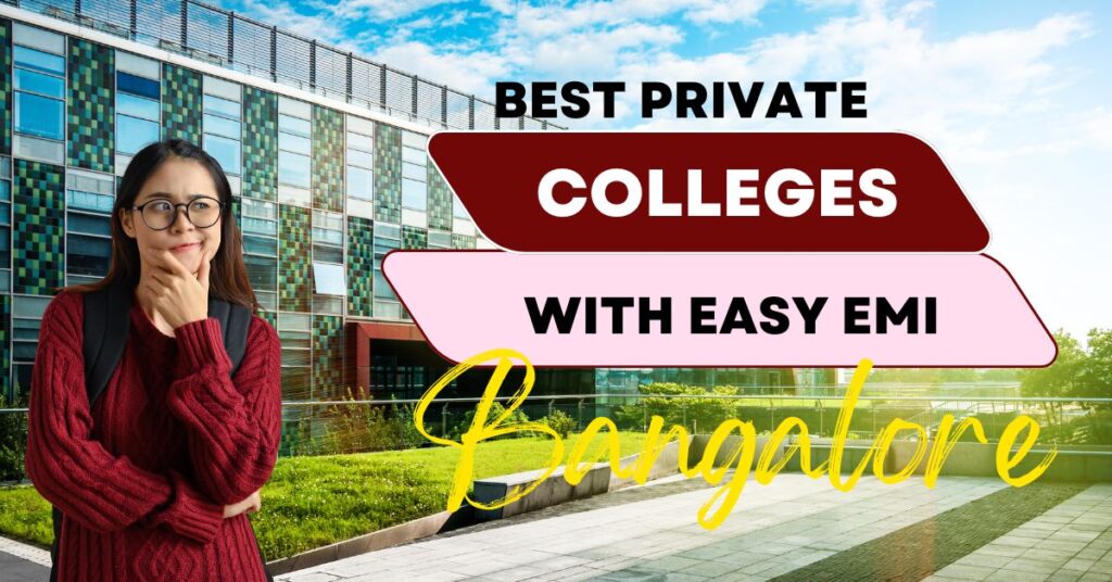 Best Private Colleges with Easy EMI options