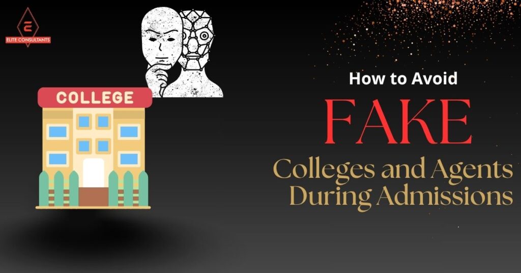 Avoid Fake Colleges and Agents During How to Avoid Fake Colleges and Agents During Admissions